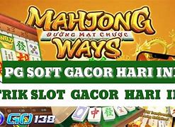 Trik Gacor Mahjong Ways Hari Ini Gratis Terbaru Ini Slot Gacor Hari Ini